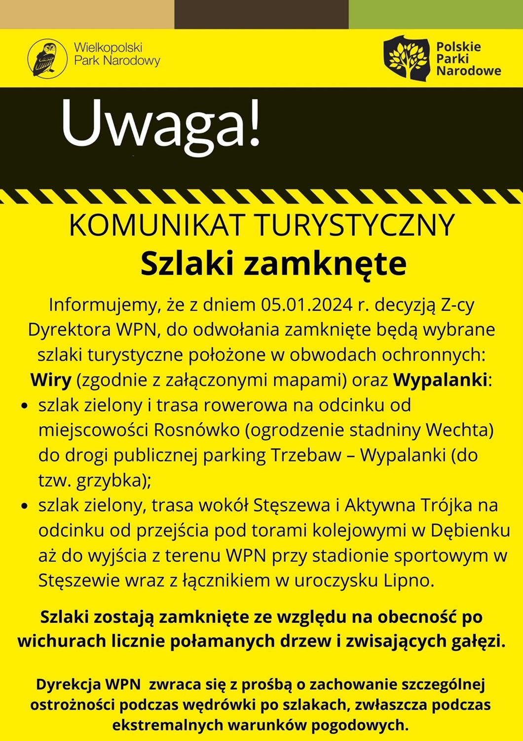 Dyrekcja Wielkopolskiego Parku Narodowego informuje o zamknięciu szlaków turystycznych.