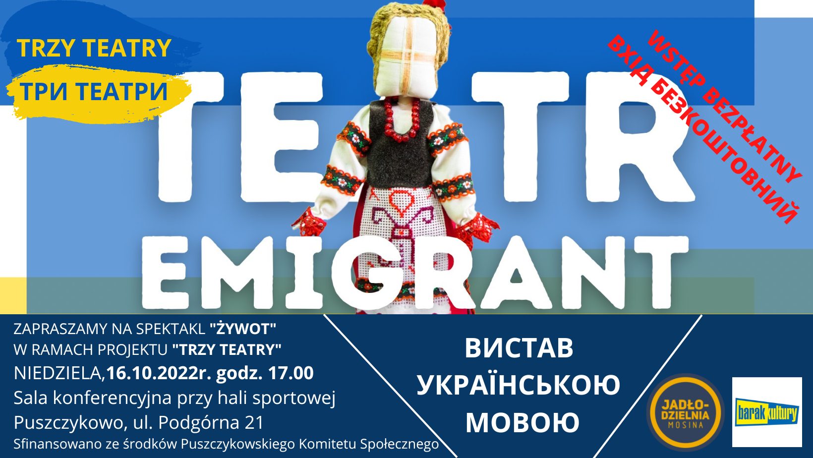 Zapraszamy serdecznie na wyjątkowe spotkanie, którego kanwą będzie przedstawienie "Żywot" Teatru Emigrant. Wydarzenie odbędzie się w ramach projektu "Trzy teatry" - przedsięwzięcia Baraku Kultury i Jadłodzielni Mosina 