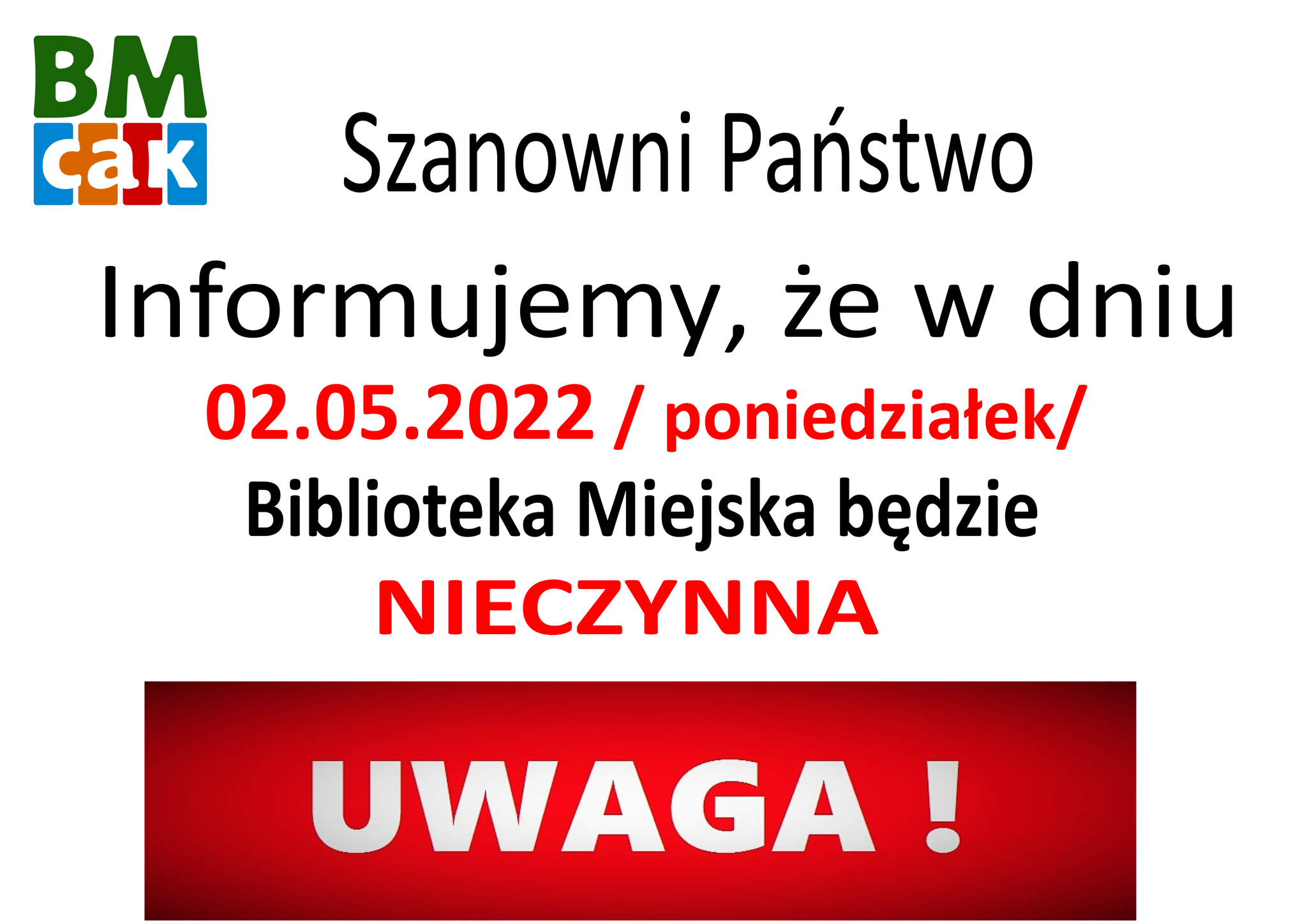 Informujemy, że Biblioteka Miejska w Puszczykowie będzie nieczynna w dniu 2 maja.
