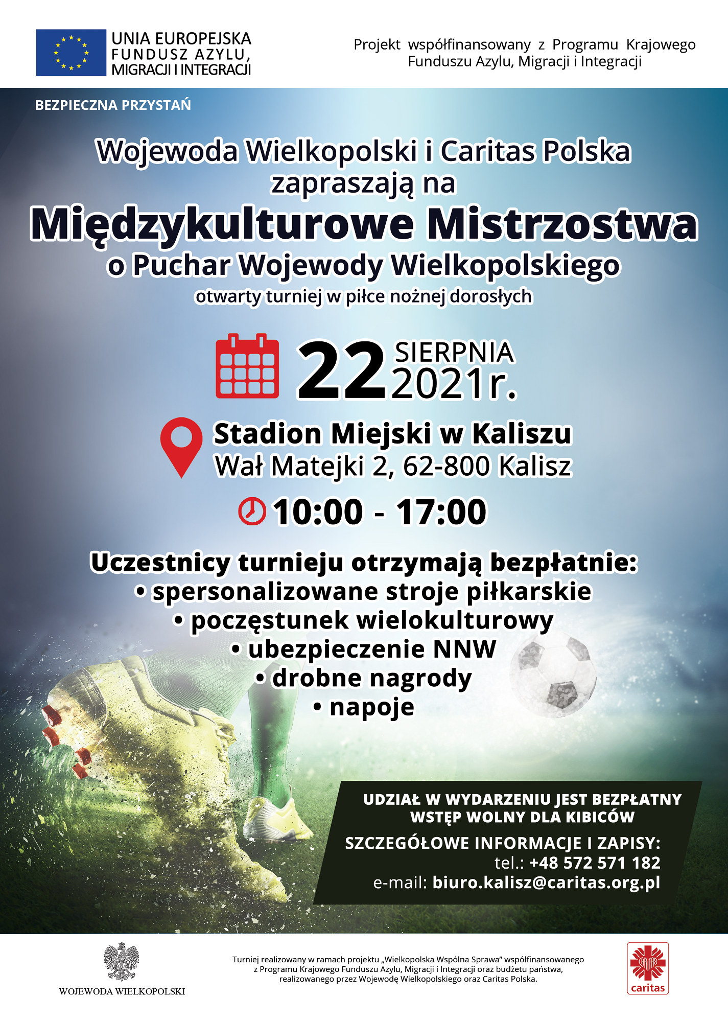 zapraszamy do udziału w Międzykulturowych Mistrzostwach o Puchar Wojewody Wielkopolskiego (turnieju piłki nożnej), realizowanych w ramach projektu „Wielkopolska Wspólna Sprawa” współfinansowanego z Programu Krajowego Funduszu Azylu, Migracji i Integracji 