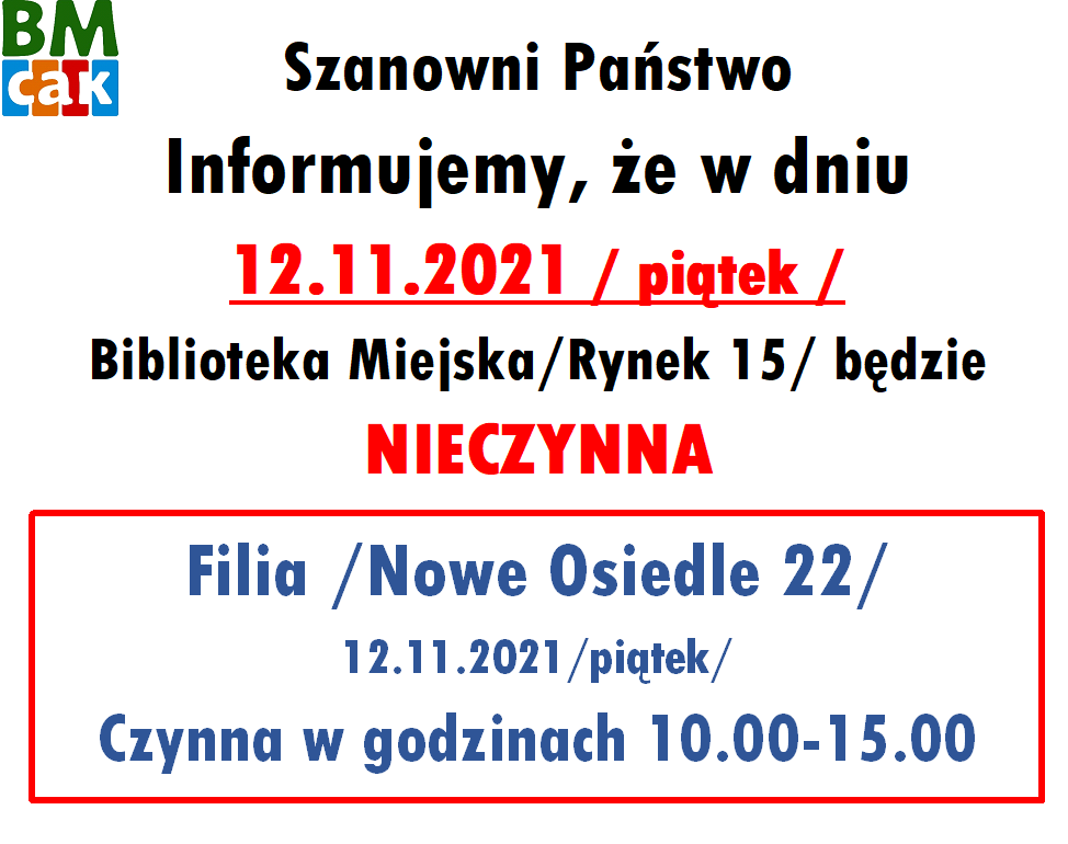 Informujemy, że w dniu 12 listopada br.  Biblioteka Miejska w Puszczykowie (ul. Rynek 15) będzie nieczynna.